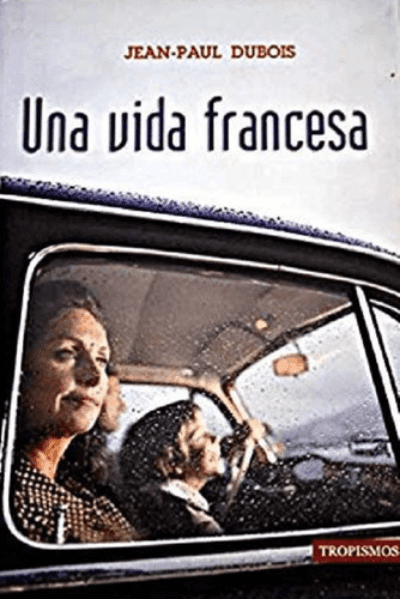 libro de Jean-Paul Dubois, Una vida francesa
