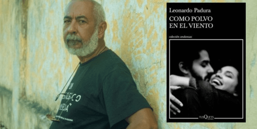 Leonardo Padura, como polvo en el viento